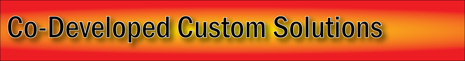 Co-Developed Custom Solutions
